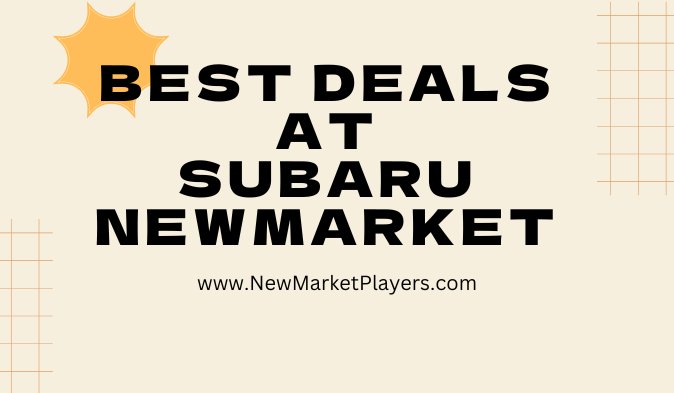 Read more about the article Best Deals at Subaru Newmarket