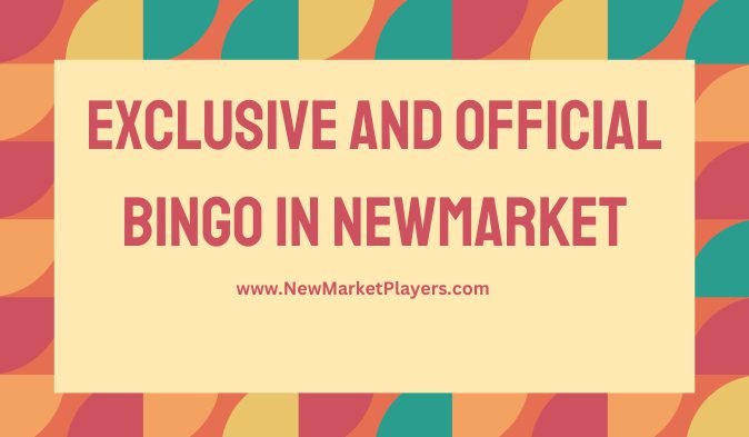 Read more about the article Exclusive and Official Bingo in Newmarket