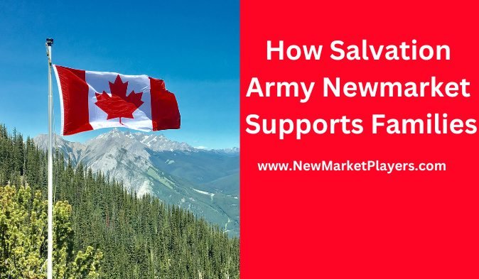 Read more about the article How Salvation Army Newmarket Supports Families